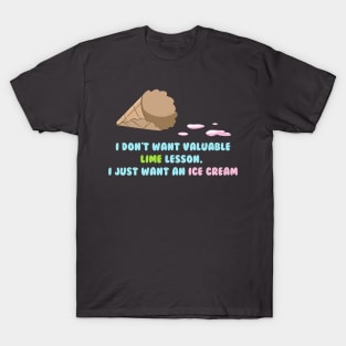 I Just want an Ice Cream T-Shirt